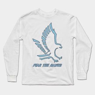 Fear The Gila Ridge Hawks Long Sleeve T-Shirt